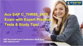 Ace SAP C_THR85_2411 Exam with Expert Practice Tests & Study Tips!