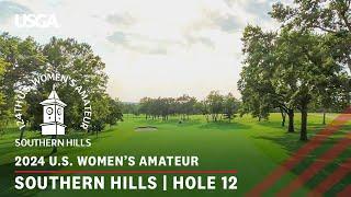 2024 U.S. Women’s Amateur: Hole 12 at Southern Hills Country Club