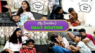 My Daily Struggle Life | My Brother's Daily Routine