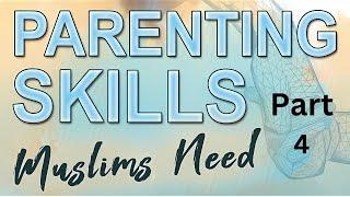 Parenting Skills Muslims Need P.4: The Real Way to get Kids to Listen to You