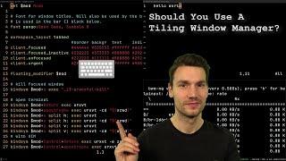 Why I'm Using a Tiling Window Manager