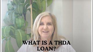 What is a THDA loan?