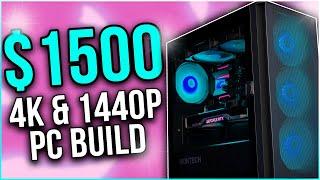 BEST: $1500 Gaming PC Build [ 4K & 1440p Ultra ] 