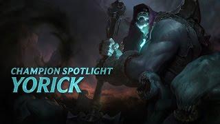 Yorick: Champion Spotlight | Gameplay - League of Legends