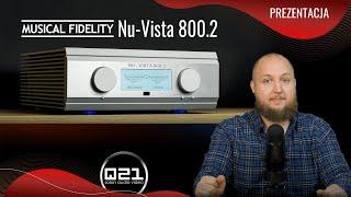 Musical Fidelity Nu-Vista 800.2 | Prezentacja | Q21