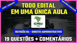 REVISÃO 04 - DIREITO ADMINISTRATIVO - 19 QUESTÕES CESPE/CEBRASPE - EDITAL COMPLETO - CONCURSO ICMBio