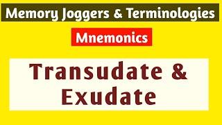 Transudate and Exudate| Transudate vs Exudate| Mnemonics to Easy Study| Memory Jogger|Terminologies