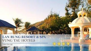 Lan Rung Resort & Spa - Vung Tau Hotels, Vietnam