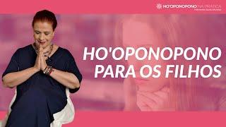 Ho'oponopono para os filhos