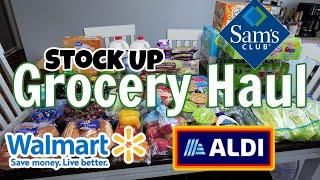 Huge Stock Up Grocery Haul | Walmart, Sam's Club, & Aldi