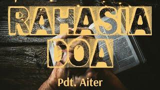 Pdt. Aiter - RAHASIA DOA #doa #Kristen #khotbah #gereja #khotbahkristen #khotbahterbaru #gbi #firman