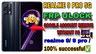 Realme 9 Pro 5g Frp Bypass Ui 4.0  Update | Realme 9 Pro Google Account Frp Remove Without Pc 2024