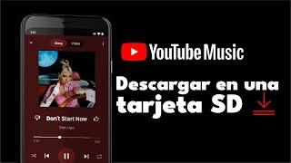 Usar YouTube Music para descargar música en una tarjeta SD