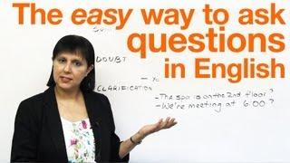 Speaking English: The easy way to ask questions