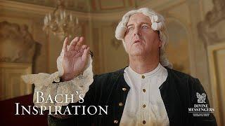 Bach's Inspiration | Divine Messengers | Epoch Original