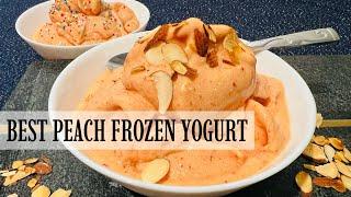 The BEST Peach Frozen Yogurt Recipe