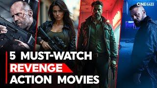 5 MUST-WATCH Revenge Action Thrillers for the Ultimate Movie Night