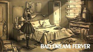 Bad Dream Fever FULL Game Walkthrough / Playthrough - Let's Play (No Commentary)