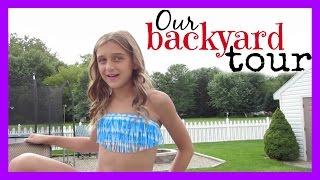 OUR BACKYARD TOUR!