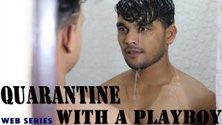 Quarantine With A Playboy |Ep01 | GayThemed || AV LGBT CREATION