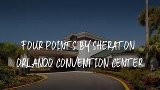 Four Points by Sheraton Orlando Convention Center Review - Orlando , United States 79616
