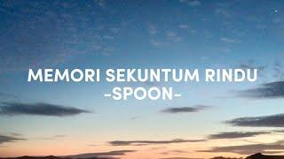 MEMORI SEKUNTUM RINDU (LIRIK) - SPOON