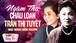 Ngâm Thơ Châu Loan - Trần Thị Tuyết Ngủ Ngon Đêm Khuya | Tiếng Thơ Đêm Khuya VOV Dễ Ngủ Nhất