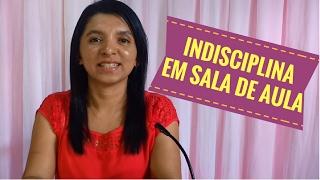 Como o Professor Deve Encarar a Indisciplina em Sala de Aula