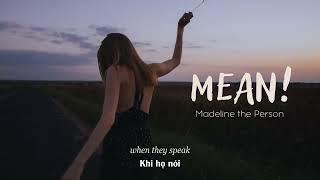 Vietsub | MEAN! - Madeline The Person | Nhạc Hot TikTok | Lyrics Video