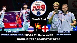 Semi Final | P SUKPHUN/P TEERARATSAKUL (THA) vs Ben LANE/Sean VENDY (ENG)[MD] YONEX US Open 2024