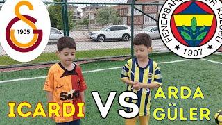 KÜÇÜK ARDA GÜLER VS İCARDİ GELECEĞİN YILDIZLARI #fenerbahçe #galatasaray