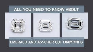 Learn all About Emerald and Asscher Cut Diamonds