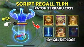 NEW UPDATE!! Script Recall TLPH Terbaru 2025 | Full Effect & Full Sound | No Password