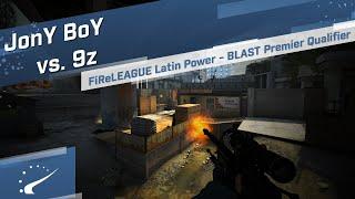 JonY BoY vs. 9z - FiReLEAGUE Latin Power - BLAST Premier Qualifier