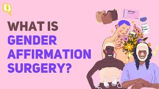 Gender Affirmation Surgery, HRT, Gender Dysphoria: What Do They Mean? | The Quint