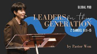 “Leaders for this Generation” (2 Samuel 6:11-15 ) Nov.07.2021 POD CHRUCH Inaugural Service