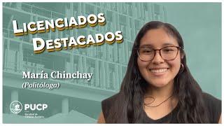 "Licenciados Destacados": María Chinchay (Politóloga)