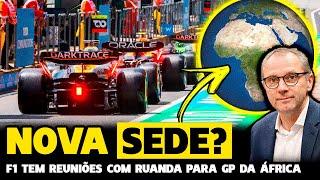 F1 NEGOCIA NOVA SEDE INESPERADA PARA PRÓXIMAS TEMPORADAS NA ÁFRICA | FÓRMULA 1 | GP EM CASA+