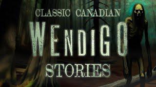 Classic Canadian Wendigo Stories: Episodes 1-3