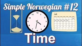 Simple Norwegian #12 - Time