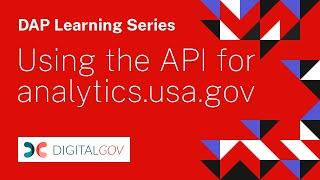 DAP Learning Series: Using the analytics.usa.gov API