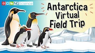 Antarctica – Virtual Field Trip