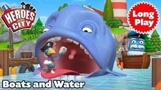 Heroes of the City - Boats and Water - Preschool Animation - Long Play - Bundle | Car Cartoons