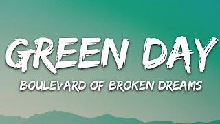 Green Day - Boulevard of Broken Dreams (Lyrics)