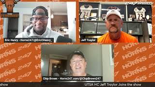 Horns 247: The Flagship Podcast - Interview with UTSA Head Coach Jeff Traylor