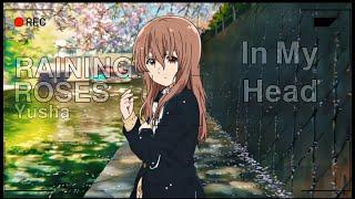 Yusha - Raining Roses (Lyrics MV) | A Silent Voice | Ciel Valentine