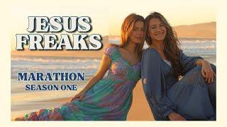 JESUS FREAKS | Season 1 | Marathon