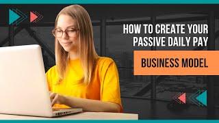 $900 Days with the Online Passive Daily Pay Business Model