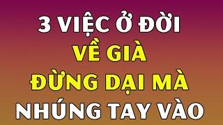 Khi Về Già 5 Việc TUYỆT ĐỐI TRÁNH XA Để Thảnh Thơi Tận Hưởng An Vui Hạnh Phúc