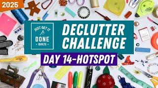  Day 14 - Hotspot - 2025 Declutter Challenge